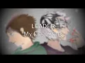 LEADER - MY FIRST STORY [LYRICS] [Eng+Kanji+Rom] [Hortensia Saga Op]