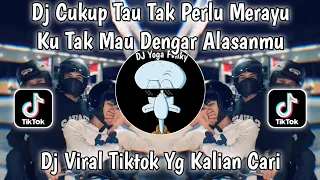 dj cukup tau tak perlu merayu ku tak mau dengar alasanmu dj ingat ingat kamu sound yoikijng 