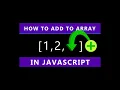 JavaScript How To Add To An Array js