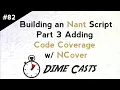 Building a Nant Script - Part 3 Adding Code Coverage w NCover