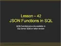 Lesson 42 Json Function in SQL 2016