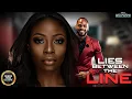 Download Lagu Lies Between The Line ( BOLAJI OGUNMOLA DANIEL ETIM )  || 2025 Nigerian Nollywood