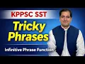 Infinitive Phrase function - KPPSC SST General Test 2026