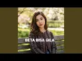 Beta Bisa Gila