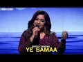 Ye Samaa - Shreya Ghoshal || Indian idol season16 Ep.35 || Lata Mangeshkar Special 