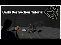 Unity Destruction Tutorial in Less Than 5 Minutes