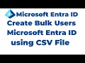 8 How to Create Bulk User Accounts in Microsoft Entra ID using CSV File