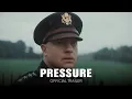 PRESSURE - Trailer
