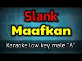 Download Lagu maafkan - slank(karaoke low key male)