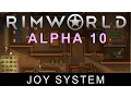 RimWorld Alpha 10 - Joy System