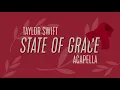 Taylor Swift - State of Grace (Acapella) (Taylor's Version) Acoustic