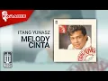 Download Lagu Itang Yunasz - Melody Cinta (Official Karaoke Video)