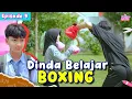 Lagu EPISODE 9 - DINDA BELAJAR BOXING II Cerita Jekho Back to School #drama