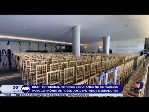 Distrito Federal reforça segurança no Congresso para cerimônia de posse dos deputados e senadores