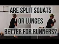 Are Splits Squats or Lunges Better for Runners