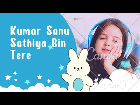 Download MP3 Kumar Sanu Sathiya Bin Tere | Kumar Sanu | Kumar sanu mp3 song download | Kumar sanu mp3 song