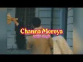 Download Lagu Channa mereya | Ae dil hai mushkil | Slow and Reverb #Pritam, #Arijit singh 