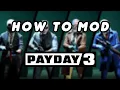 How to install MODS in PAYDAY 3 It is so EASY