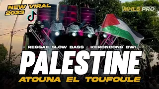 Download DJ ATOUNA EL TOUFOULE REGGAE SLOW BASS KERONCONG BANYUWANGI • Atuna tufuli viral tik tok 2023 MP3