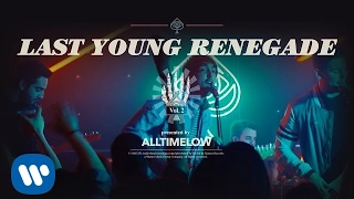 all time low last young renegade official video 