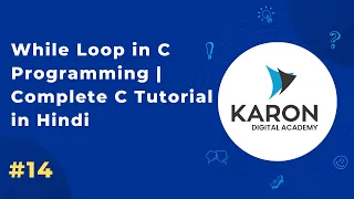 While Loop in C Programming Complete C Tutorial in Hindi Ep 14