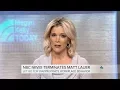 Megyn Kelly Addresses The Matt Lauer Termination From NBC News