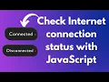 Check Internet connection status with JavaScript NSCODE