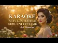 Lagu TEMBANG KENANGAN TERBAIK! Karaoke Setulus Hatimu Semurni Cintamu - Arie Koesmiran (HQ Audio)