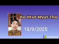 Download Lagu 18/9/2025/Ko Htut Myat Thu