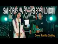 Download Lagu SAI HORAS MA HO TU SI BORU LOMOMI | Cipt. Hendro Sinambela | Cover RANILIA GINTING