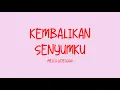 Download Lagu Melly Goeslaw - Kembalikan Senyumku - Love Lyrics