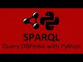 Query DBpedia with SPARQLWrapper and Python