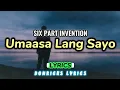 Download Lagu UMAASA LANG SAYO - Six Part Invention - LYRICS - donricks lyrics