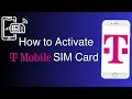 How to Activate T Mobile SIM Card