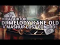 Download Lagu DJ MELODY KANE OLD X MASHUP LOST CONTROL FULL SONG TERBARU 2025
