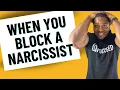How does a narcissist feel when you BLOCK them