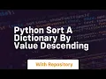 python sort a dictionary by value descending