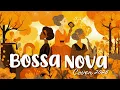 Download Lagu Cozy Autumn Bossa Nova Covers 2025 🍁🎷 Relaxing Fall Jazz Music [𝒇𝒂𝒍𝒍 𝒃𝒐𝒔𝒔𝒂 𝒋𝒂𝒛𝒛]
