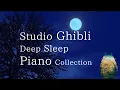 Download Lagu Studio Ghibli Deep Sleep Piano Collection(No Mid-roll Ads)