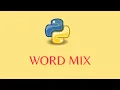 Word mix Foundations Exam 4 Python