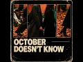 October Doesn't Know Your Name