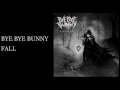 Download Lagu ByeBye Bunny - Fall