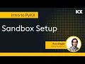 Intro to PyKX Sandbox Setup