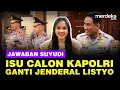 Download Lagu Jawaban Komjen Suyudi Isu Jadi Calon Kuat Kapolri Gantikan Jenderal Listyo Sigit