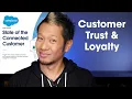 Trends in TRUST Connecting with Your Customers State of the Connected Customer Salesforce