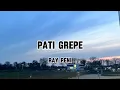 Download Lagu Lirik Lagu Pati Grepe - Ray Peni | Cover by; Bagus Wirata
