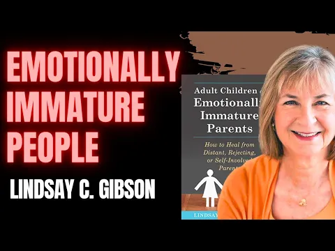 Download MP3 Emotionally Immature People - Lindsay C. Gibson