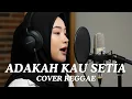 Lagu #034 Request Subscribe - Adakah Kau Setia - Stings (Reggae Cover) | By Shifa Vibes Cover Reggae