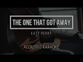 Download Lagu THE ONE THAT GOT AWAY - KATY PERRY - Acoustic Karaoke - Lyrics