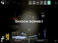 SHADOW BONNIE ON UCN